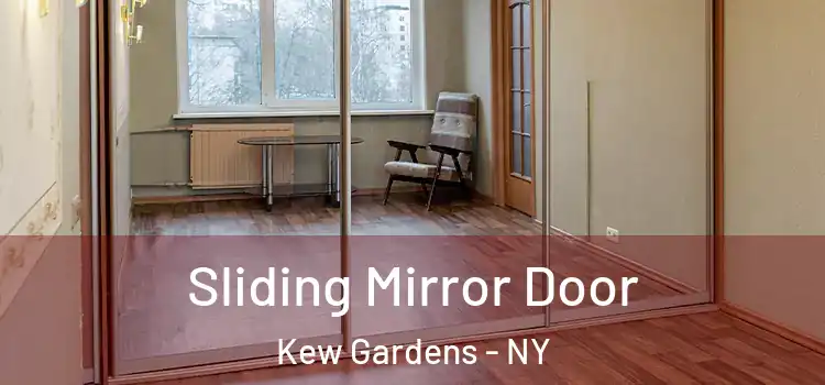  Sliding Mirror Door Kew Gardens - NY