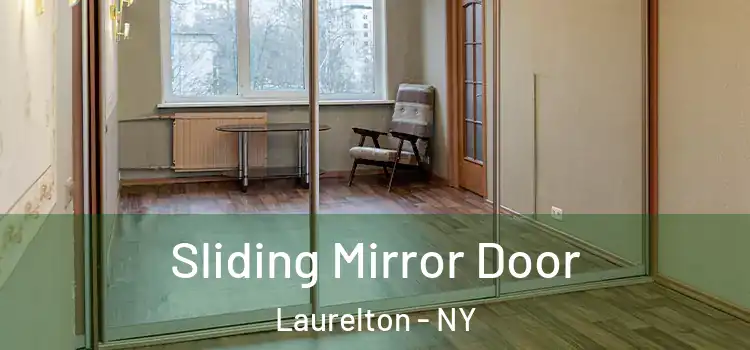  Sliding Mirror Door Laurelton - NY