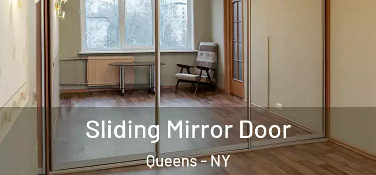  Sliding Mirror Door Queens - NY