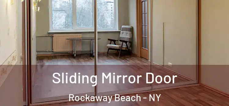  Sliding Mirror Door Rockaway Beach - NY