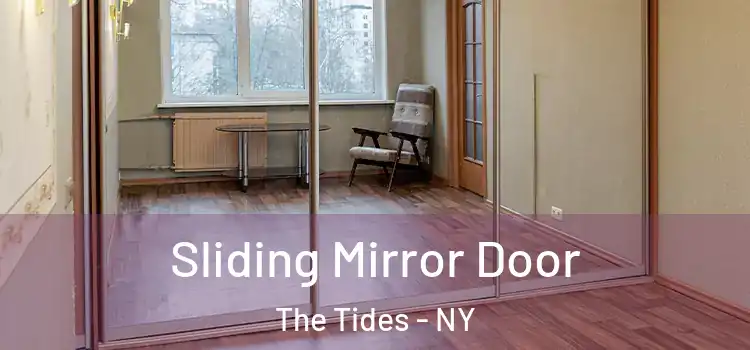  Sliding Mirror Door The Tides - NY