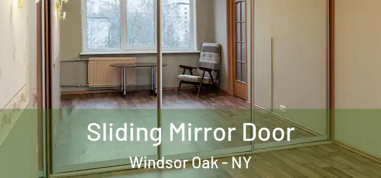  Sliding Mirror Door Windsor Oak - NY