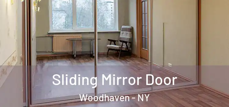  Sliding Mirror Door Woodhaven - NY