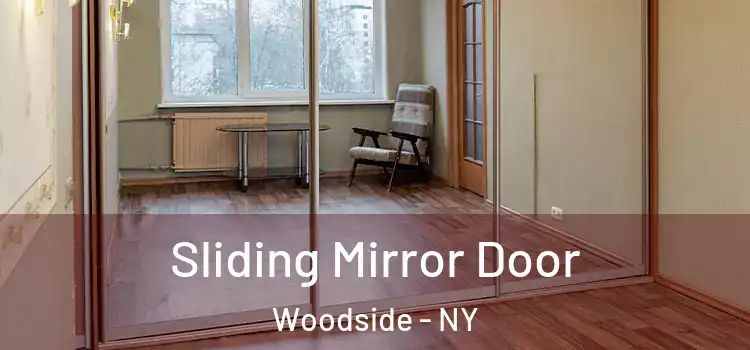  Sliding Mirror Door Woodside - NY