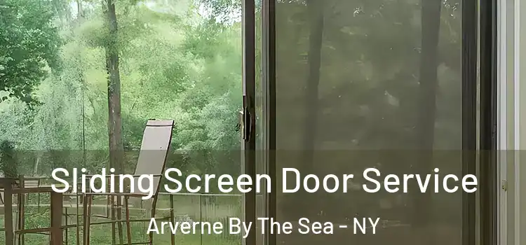 Sliding Screen Door Service Arverne By The Sea - NY
