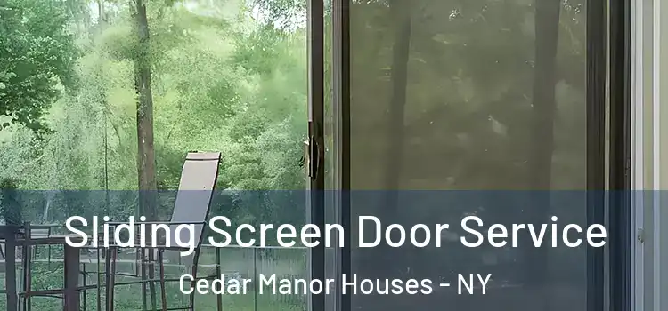  Sliding Screen Door Service Cedar Manor Houses - NY