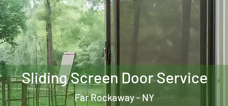 Sliding Screen Door Service Far Rockaway - NY