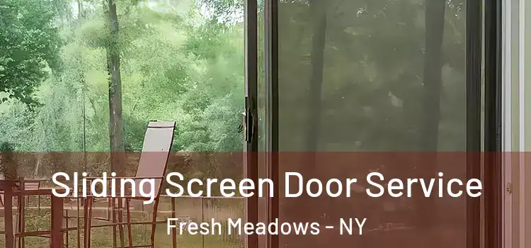 Sliding Screen Door Service Fresh Meadows - NY