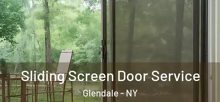  Sliding Screen Door Service Glendale - NY
