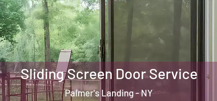  Sliding Screen Door Service Palmer's Landing - NY