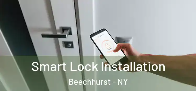  Smart Lock Installation Beechhurst - NY