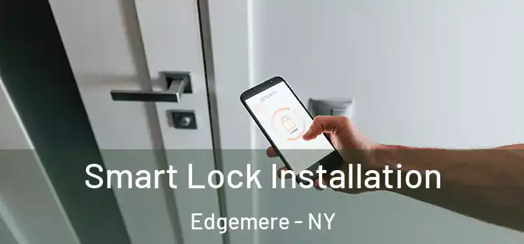  Smart Lock Installation Edgemere - NY