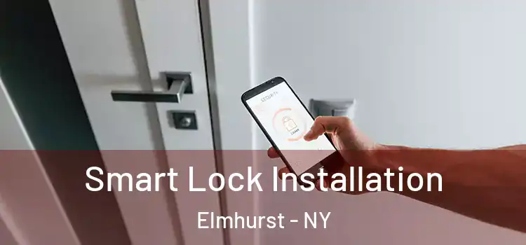 Smart Lock Installation Elmhurst - NY