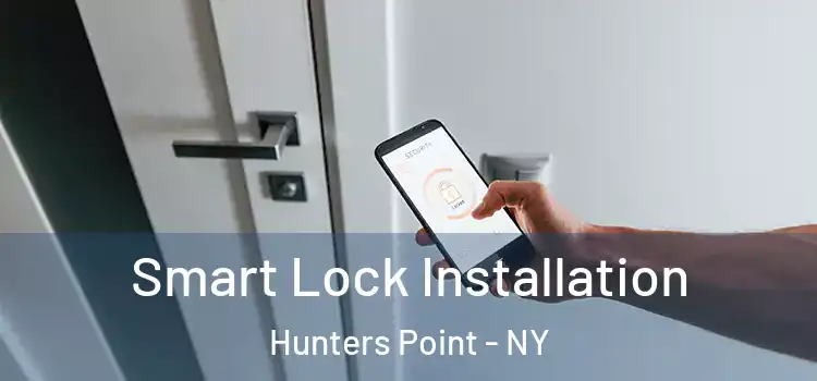  Smart Lock Installation Hunters Point - NY
