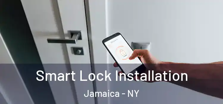 Smart Lock Installation Jamaica - NY