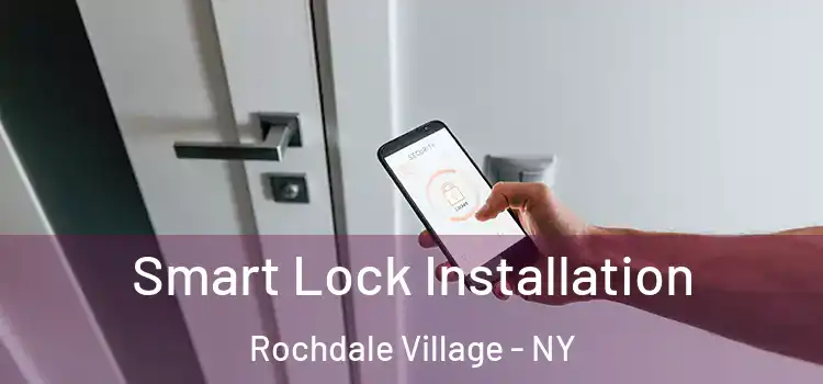 Smart Lock Installation Rochdale Village - NY