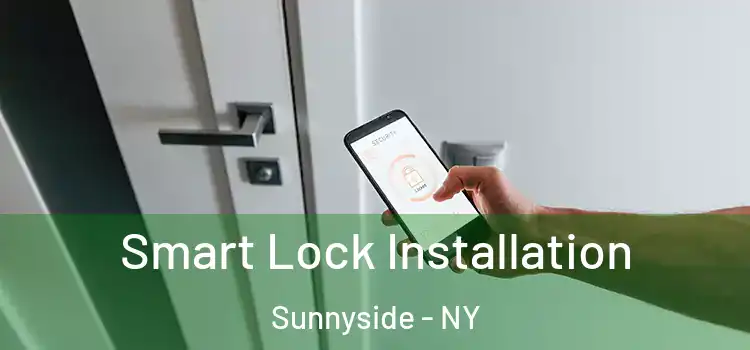  Smart Lock Installation Sunnyside - NY