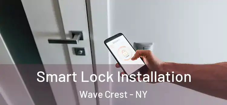 Smart Lock Installation Wave Crest - NY