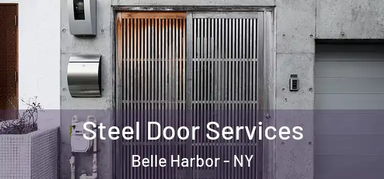 Steel Door Services Belle Harbor - NY