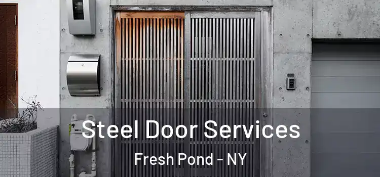 Steel Door Services Fresh Pond - NY