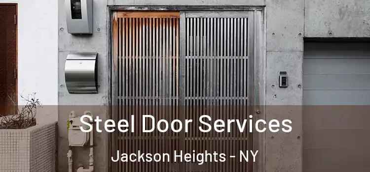 Steel Door Services Jackson Heights - NY