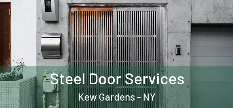  Steel Door Services Kew Gardens - NY