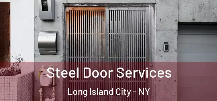  Steel Door Services Long Island City - NY