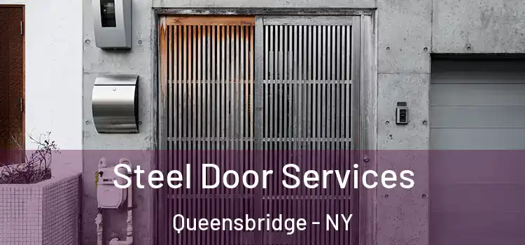 Steel Door Services Queensbridge - NY