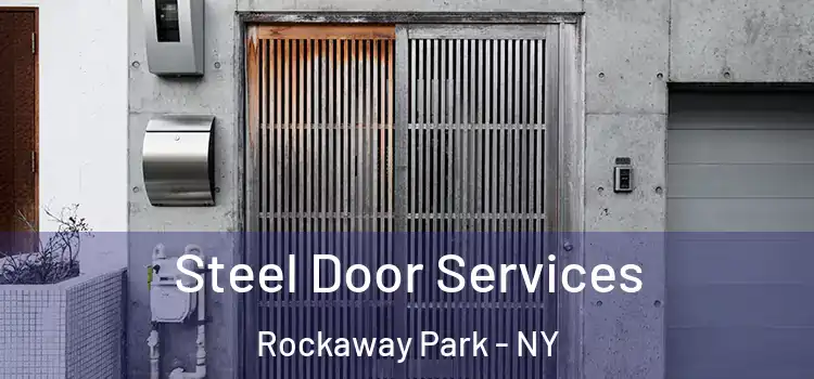  Steel Door Services Rockaway Park - NY