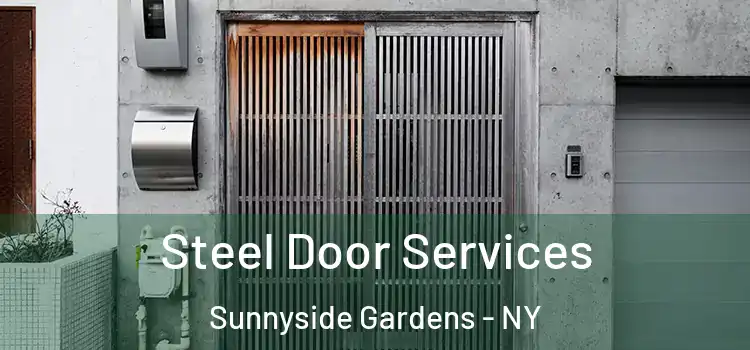 Steel Door Services Sunnyside Gardens - NY