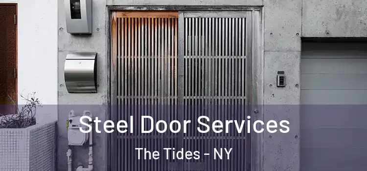 Steel Door Services The Tides - NY