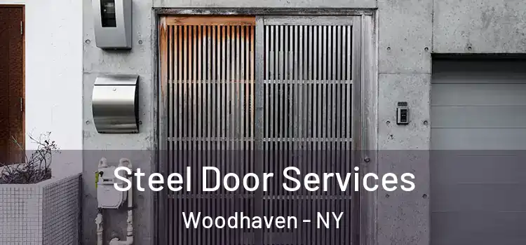  Steel Door Services Woodhaven - NY