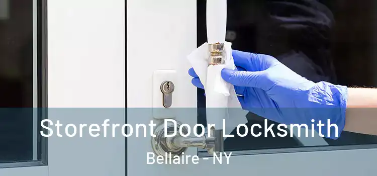 Storefront Door Locksmith Bellaire - NY