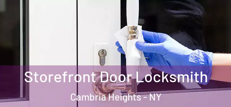 Storefront Door Locksmith Cambria Heights - NY