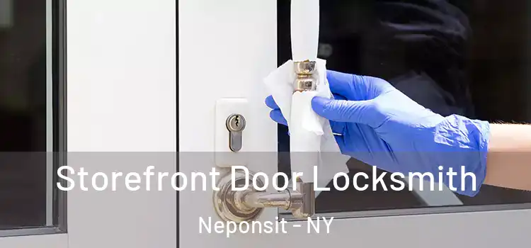  Storefront Door Locksmith Neponsit - NY