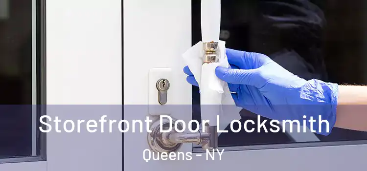 Storefront Door Locksmith Queens - NY