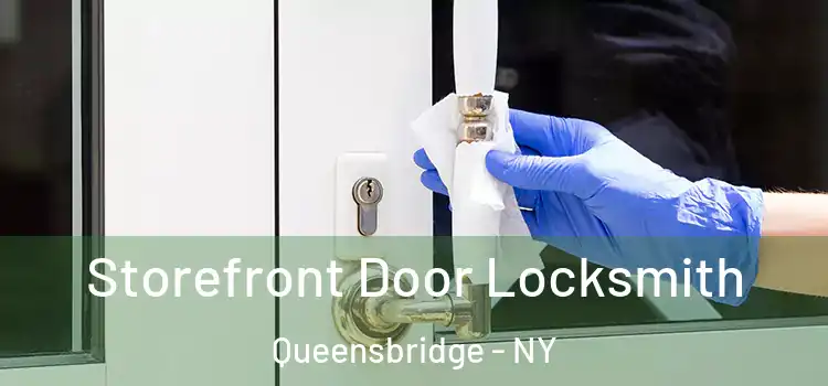 Storefront Door Locksmith Queensbridge - NY