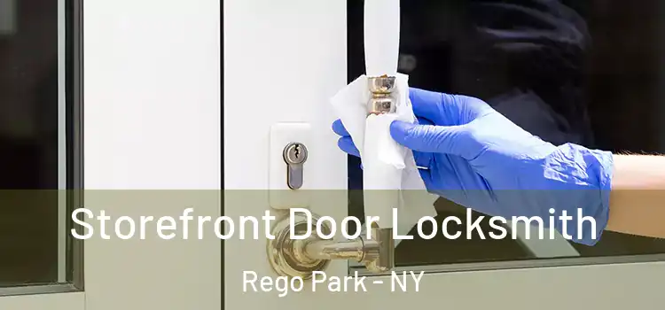 Storefront Door Locksmith Rego Park - NY