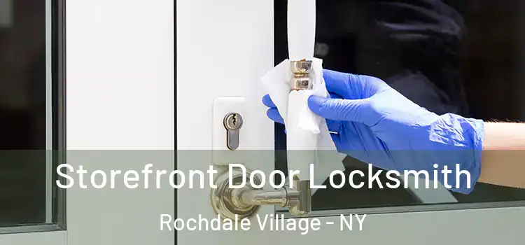 Storefront Door Locksmith Rochdale Village - NY