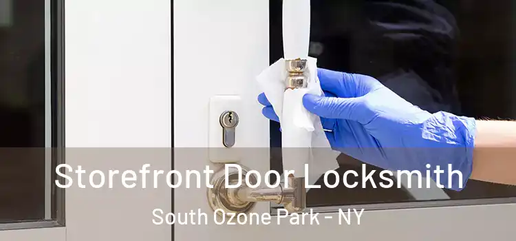 Storefront Door Locksmith South Ozone Park - NY