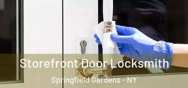 Storefront Door Locksmith Springfield Gardens - NY
