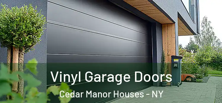  Vinyl Garage Doors Cedar Manor Houses - NY
