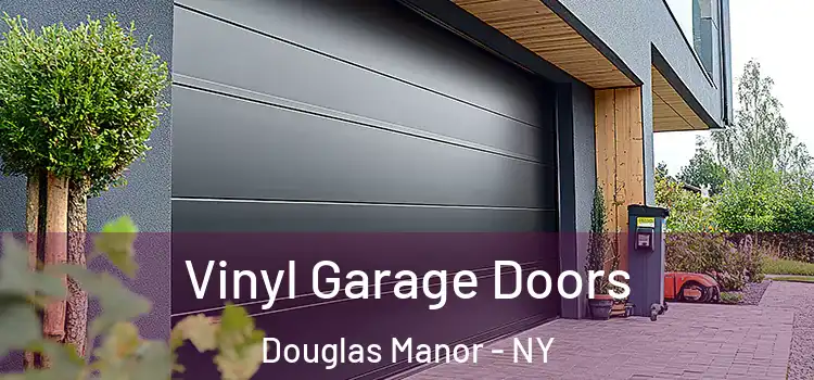  Vinyl Garage Doors Douglas Manor - NY