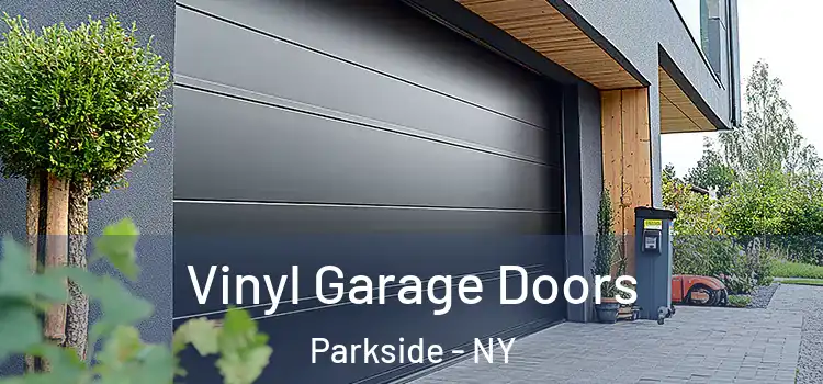  Vinyl Garage Doors Parkside - NY