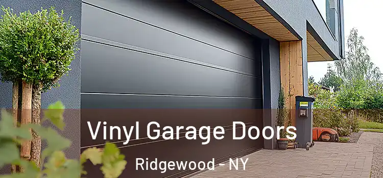  Vinyl Garage Doors Ridgewood - NY