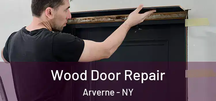  Wood Door Repair Arverne - NY