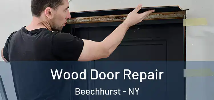 Wood Door Repair Beechhurst - NY