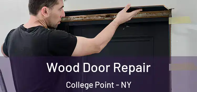 Wood Door Repair College Point - NY