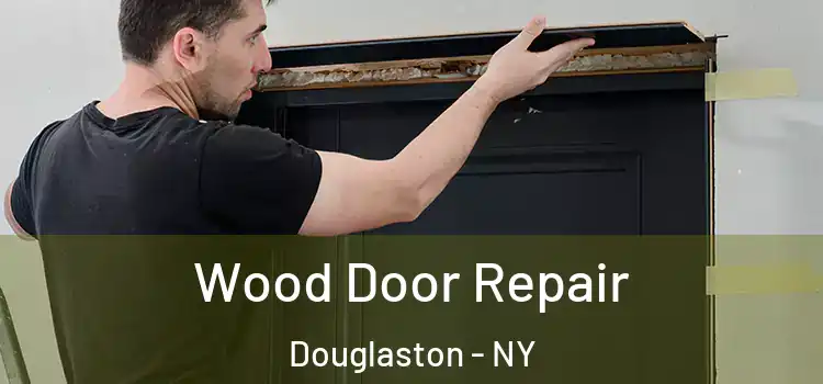  Wood Door Repair Douglaston - NY