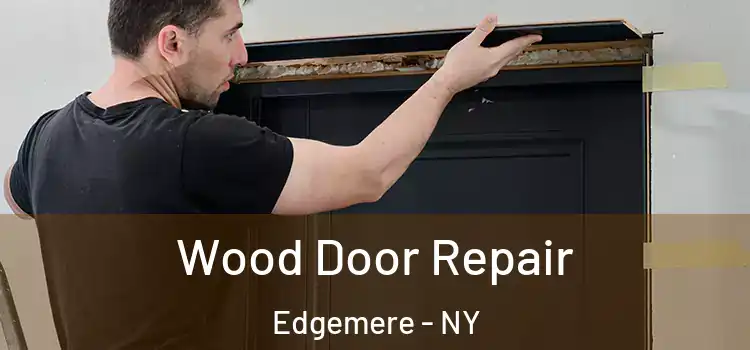 Wood Door Repair Edgemere - NY